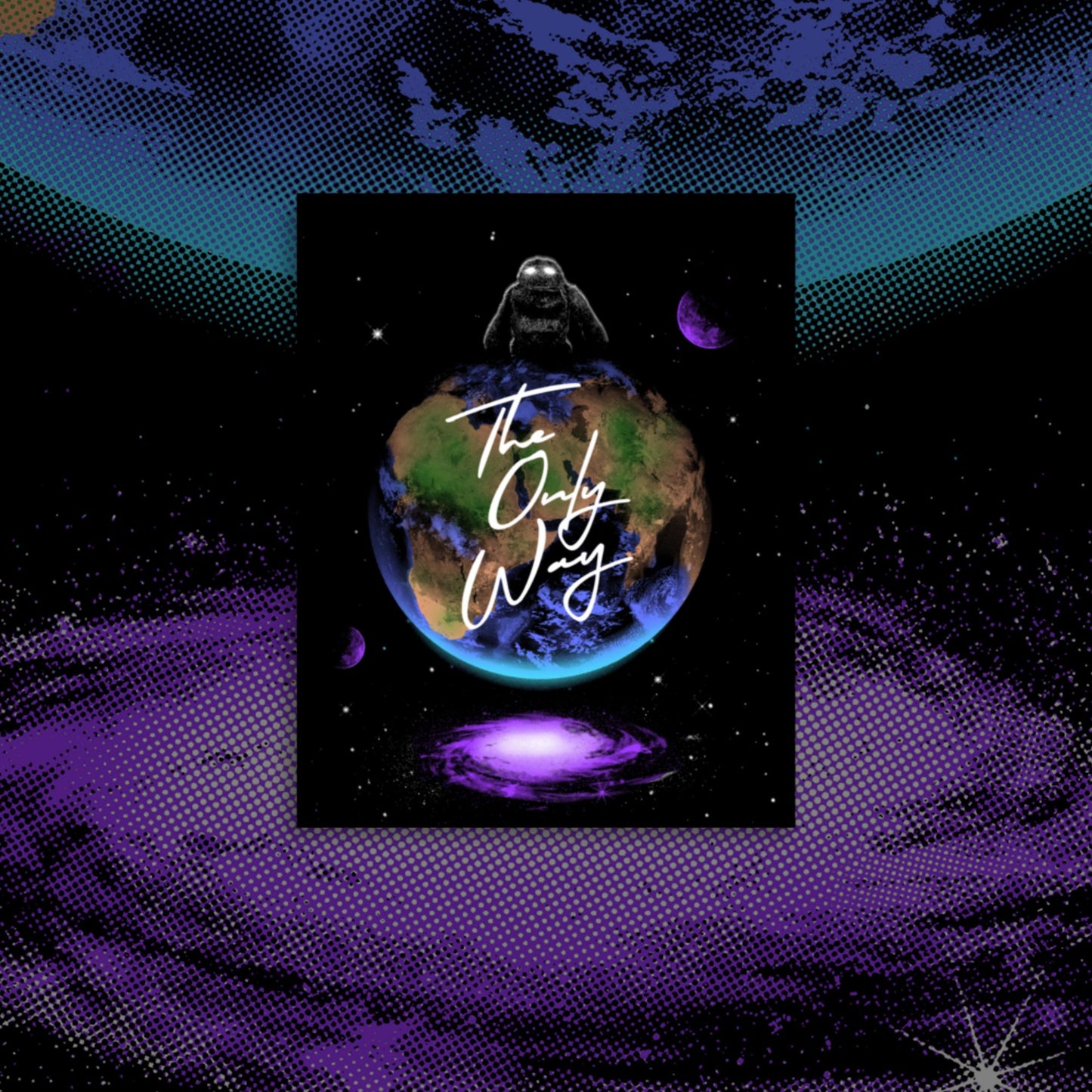 The Only Way Earth Poster