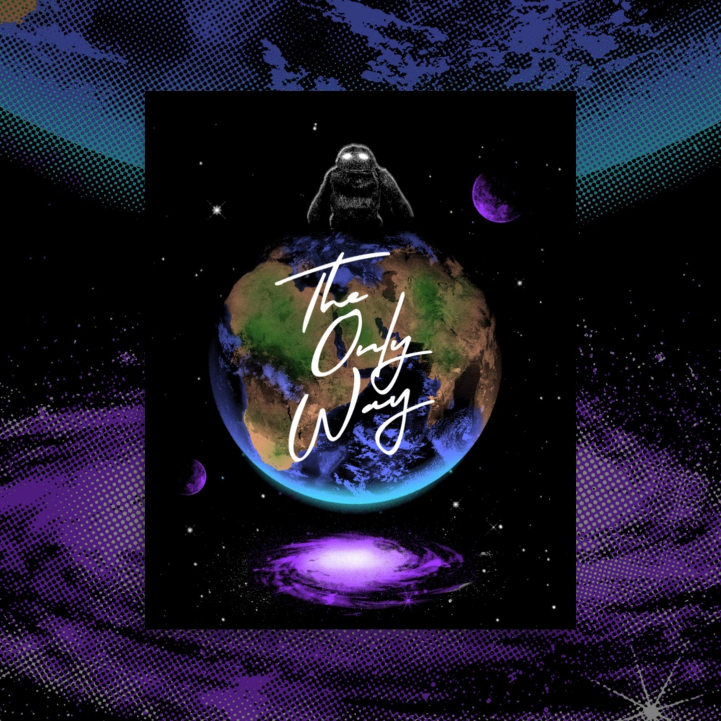 The Only Way Earth Poster